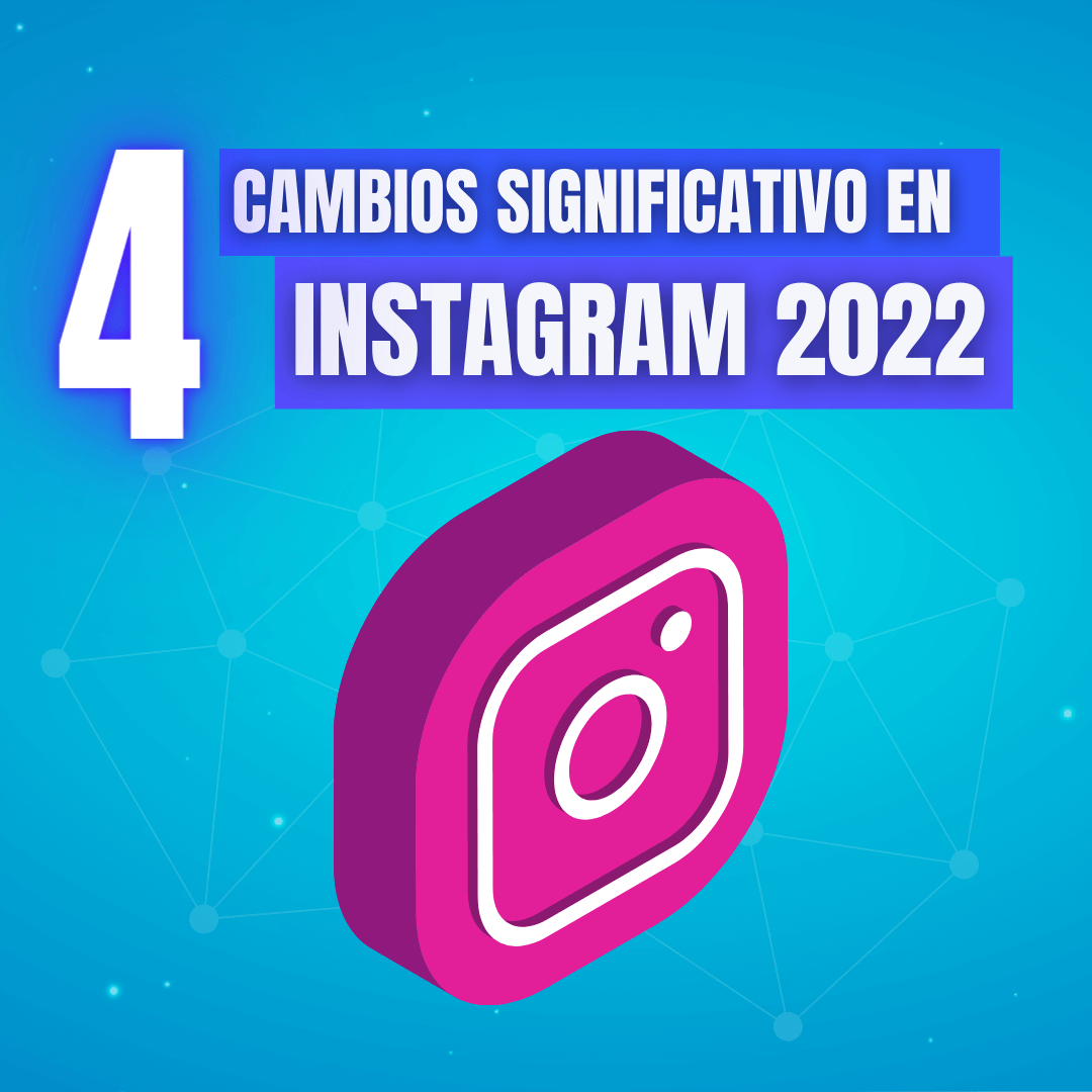 4 Cambios en instagram 2022